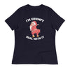 I'm Grumpy Deal With It Women's Relaxed T-Shirt